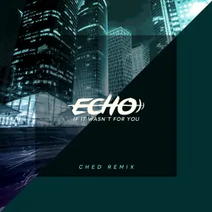 If It Wasn’t For You (Ched Remix) cover art
