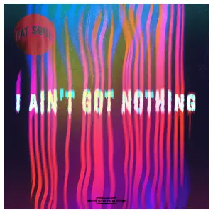 I Ain’t Got Nothing cover art