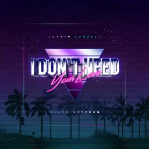 I Don't Need Your Love cover art
