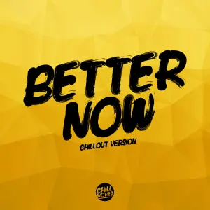 Better Now (Chill Out Version) cover art