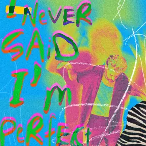 i never said i'm perfect cover art