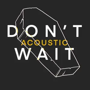DON'T WAIT  (Acoustic) cover art