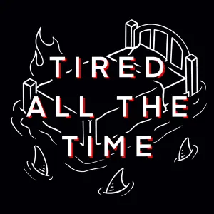 TIRED ALL THE TIME cover art