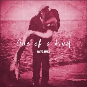 One Of A Kind (Yokyo Remix) cover art
