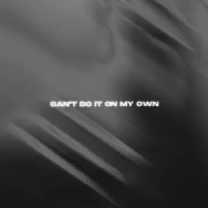 Can't Do It On My Own cover art